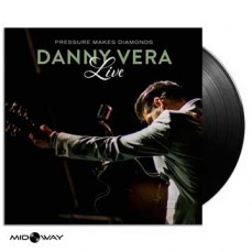 Danny Vera - Pressure Makes Diamonds Live - Lp Midway