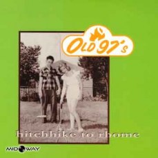Old 97's | Hitchhike To Rhome (Lp)