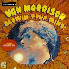 Van, Morrison, Blowin', Your, Mind